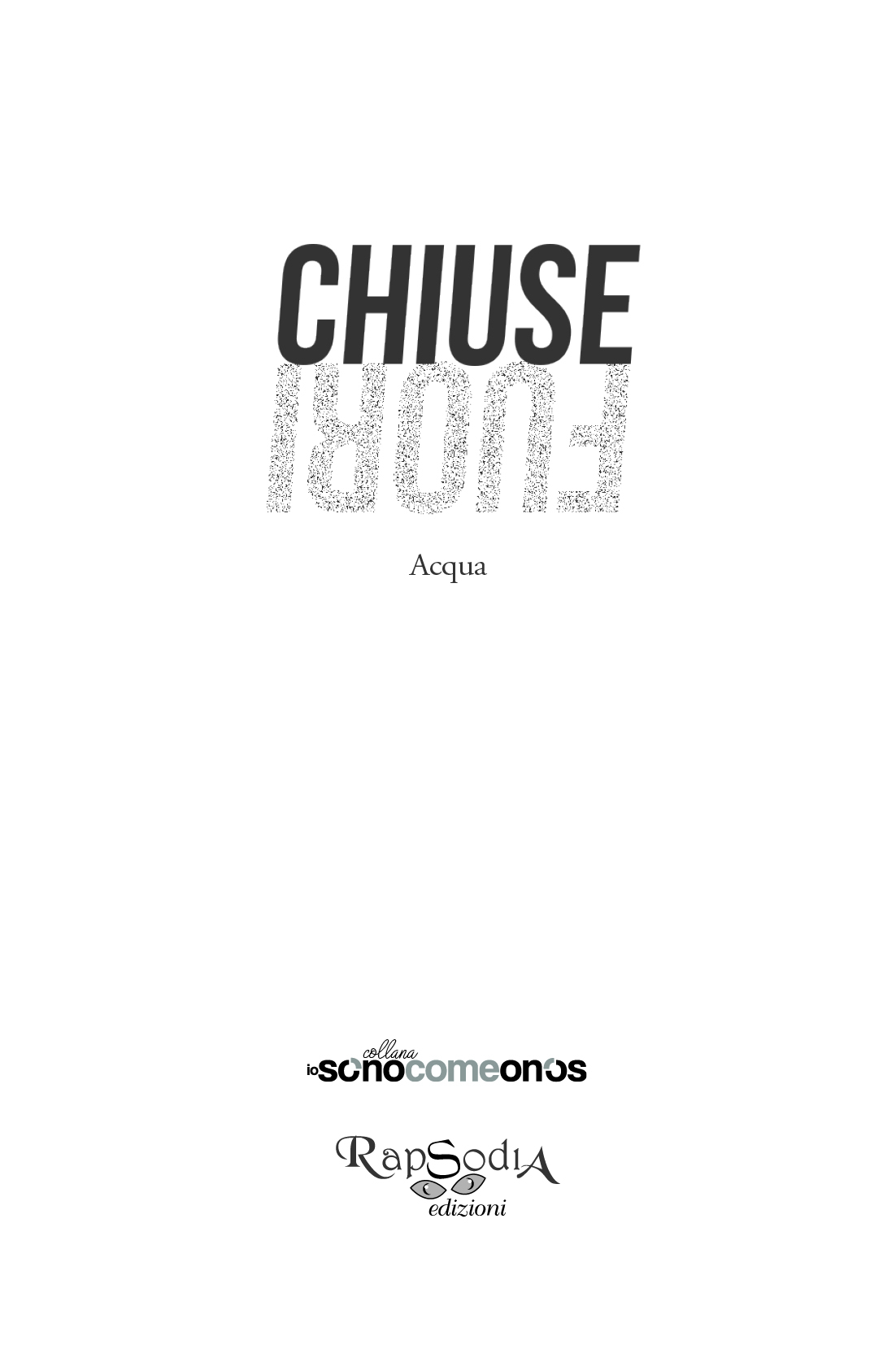 Chiuse Fuori | 1